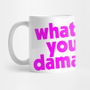 What's Your Damage? Mug